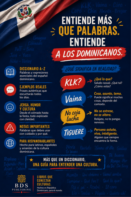 Understand Dominican Spanish: Dominican dictionary of words, phrases, slang, and expressions for Spanish speakers (Spanish Edition)