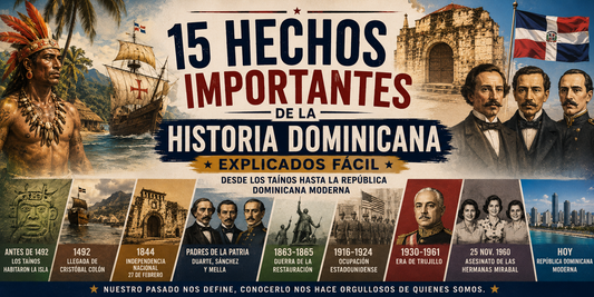 Hechos importantes de la historia dominicana explicados fácil