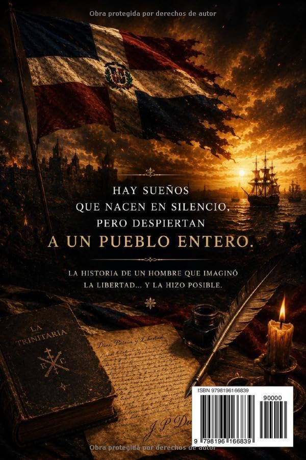 Yo Soñé una Patria: Novela histórica inspirada en la vida de Juan Pablo Duarte (Spanish Edition)