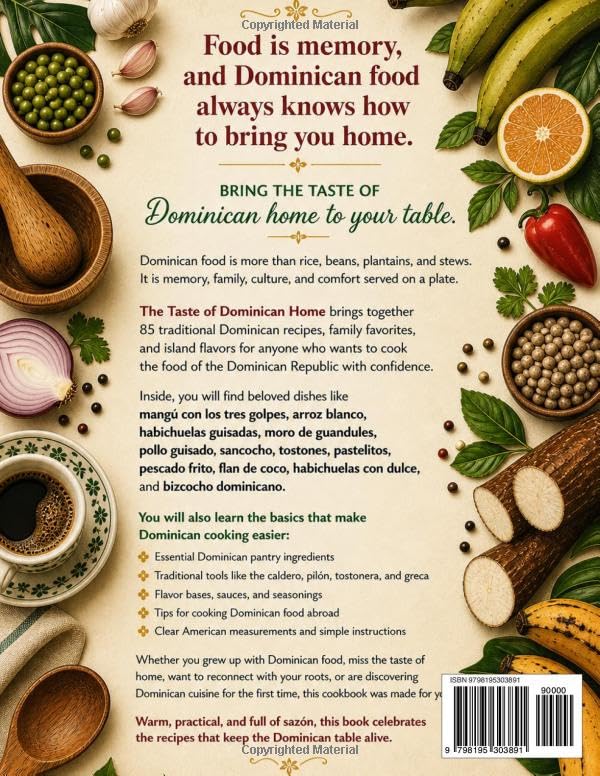 The Taste of Dominican Home: A Dominican Cookbook with 85 Traditional Recipes, Family Favorites, and Island Flavors