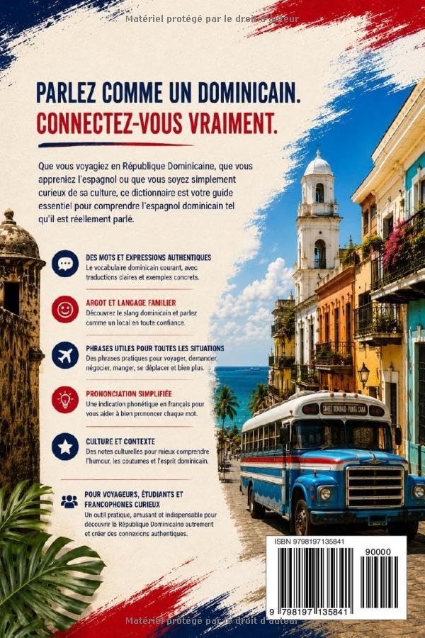 Comprendre l'Espagnol Dominicain : Dictionnaire dominicain de mots, expressions, argot et phrases utiles pour francophones (Édition française)