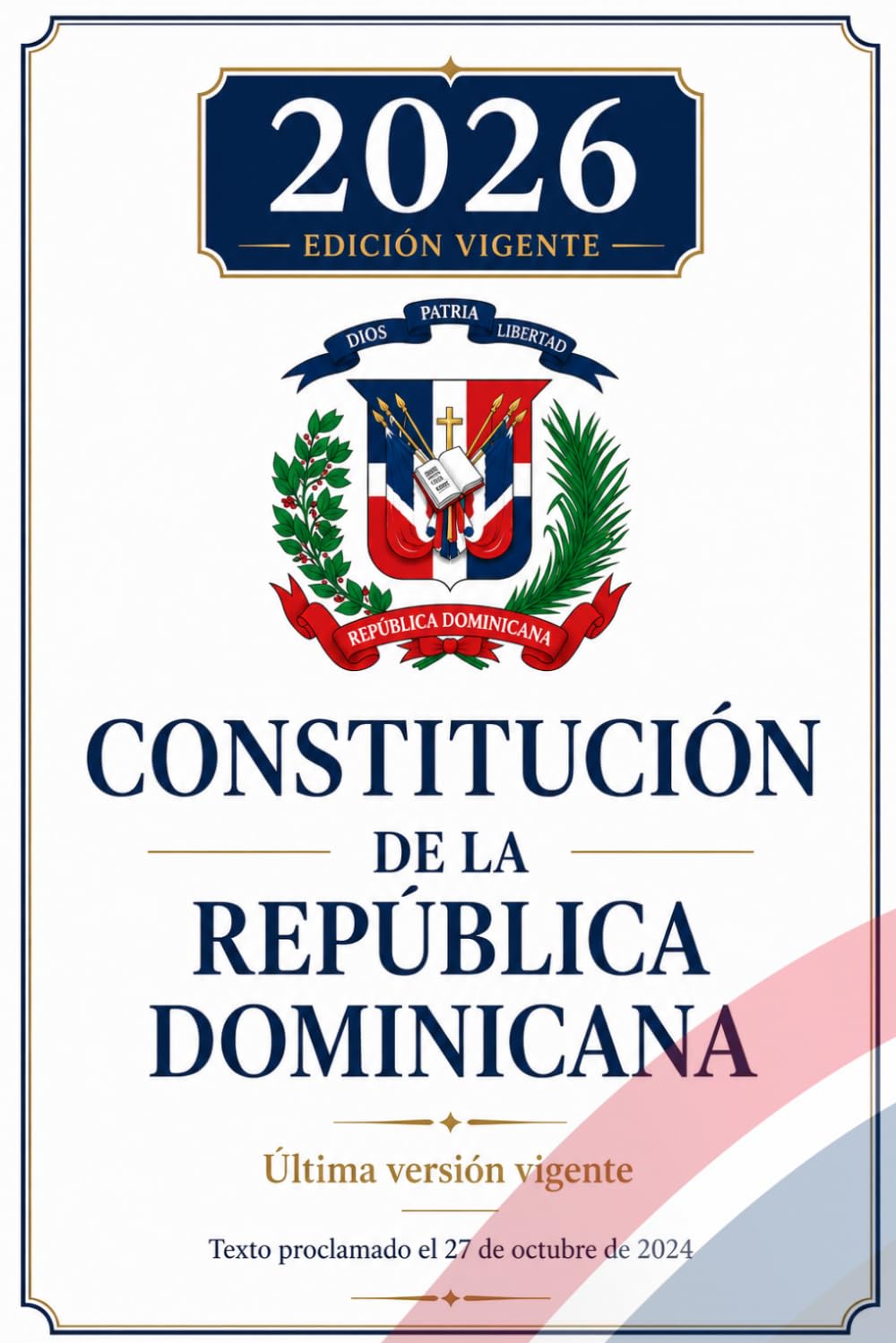 Constitución de la República Dominicana: Última versión vigente: texto constitucional proclamado el 27 de octubre de 2024 (Biblioteca Jurídica de la República Dominicana) (Spanish Edition)
