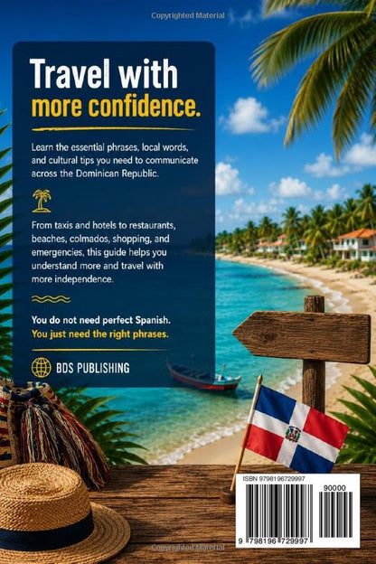 Dominican Spanish Phrasebook for Travelers: Essential Phrases, Local Words, Slang, and Cultural Tips for Visiting the Dominican Republic