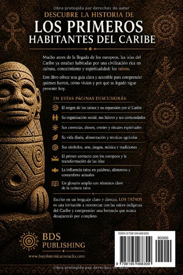 The Taínos: History, Culture, and Legacy of the First Inhabitants of the Caribbean (Spanish Edition)