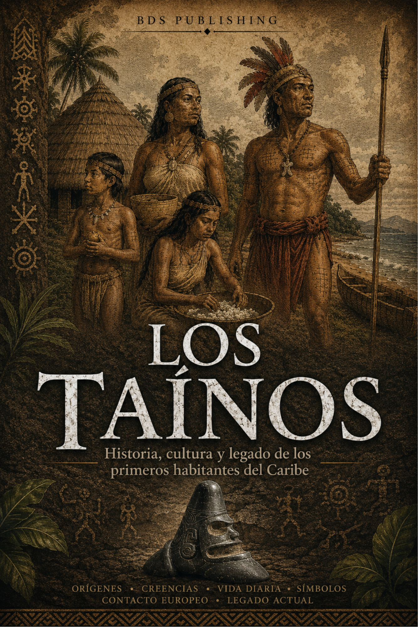 Les Taïnos : Histoire, culture et héritage des premiers habitants des Caraïbes (édition espagnole)